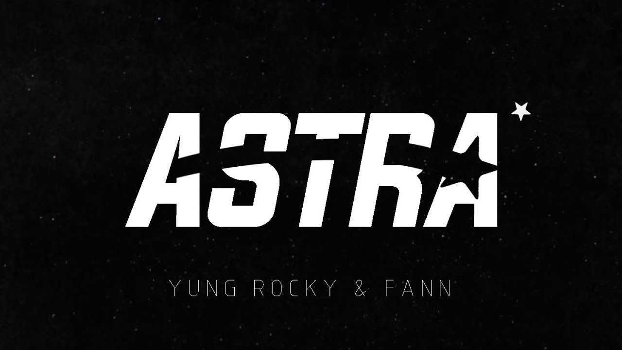 YUNG ROCKY X FANN - ASTRA (Official Video Clip)