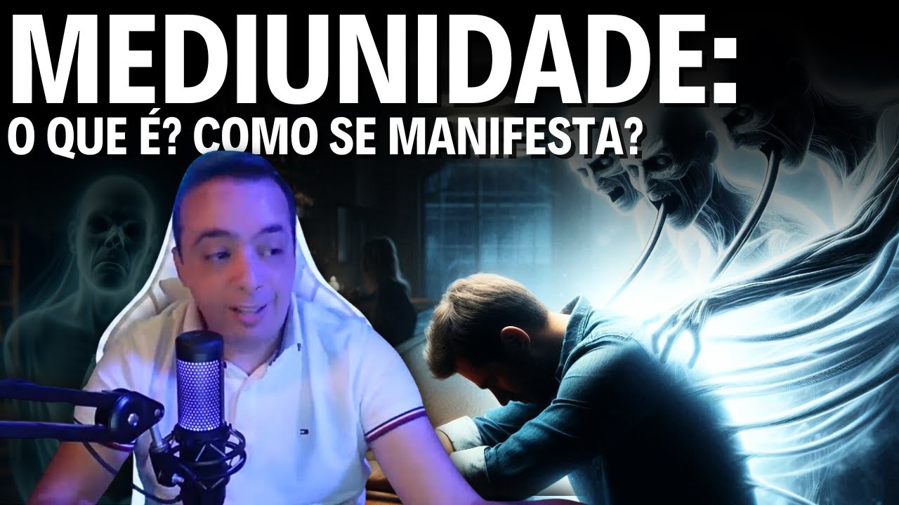 MEDIUNIDADE: O que é? Como se manifesta? Quais são consequências? Como saber se sou médium?