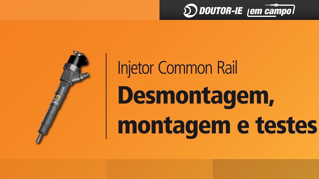 Injetor Common Rail: Desmontagem, montagem e testes | Doutor-IE em Campo ep.002