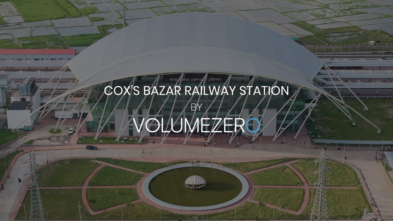 Cox’s Bazar Railway Station | VOLUMEZERO Limited