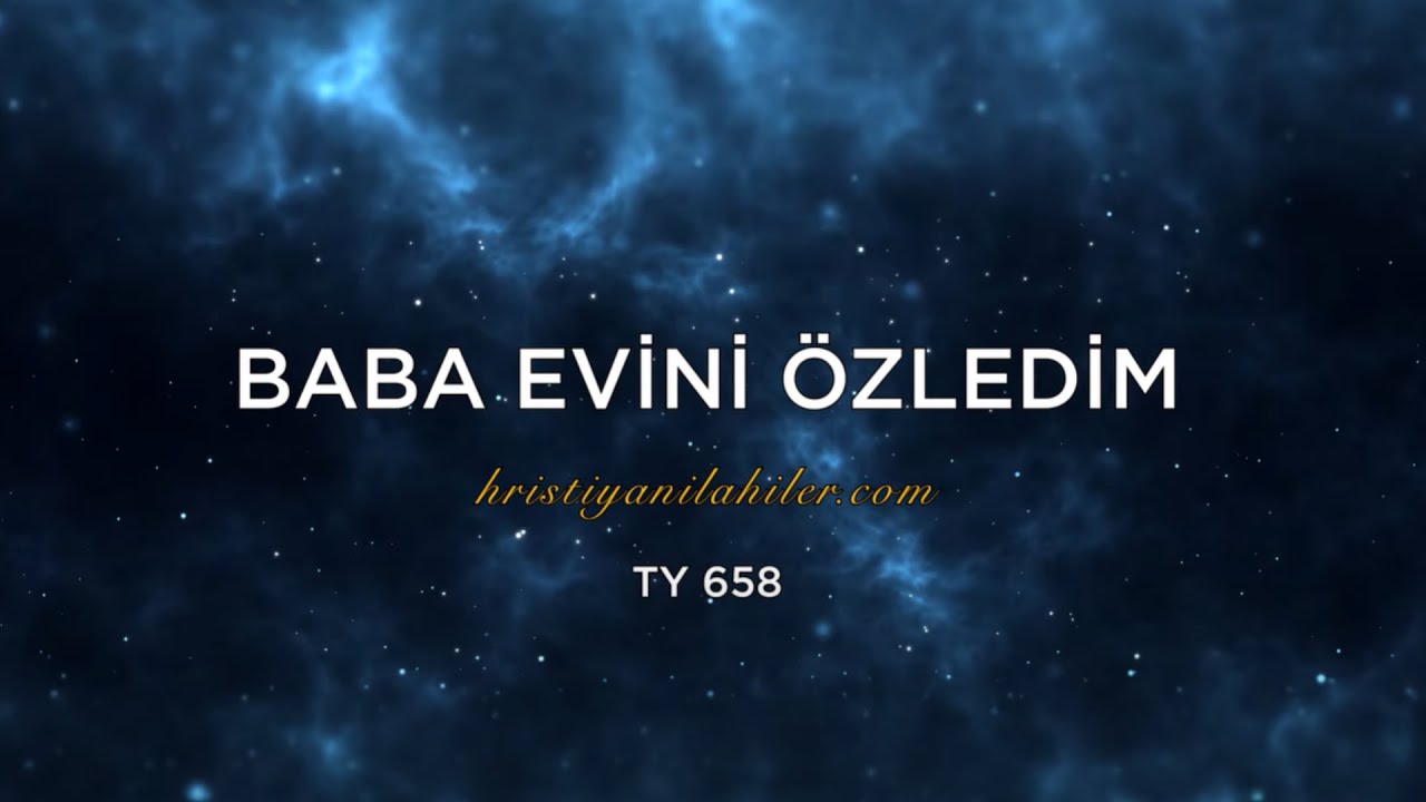 Baba Evini Özledim | TY 658 | Karaoke Hristiyan İlahiler