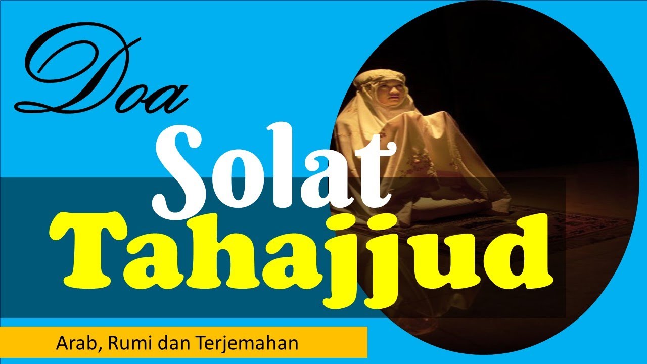 Doa Solat Tahajjud yang Lengkap
