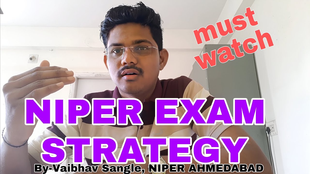 NIPER STRATEGY| MUST WATCH| By -Vaibhav Sangle.