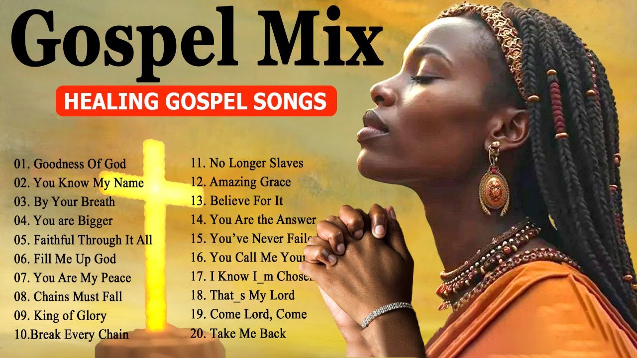 THE HEALING POWER OF GOSPEL MUSIC &mdash; The Most Powerful Gospel Songs