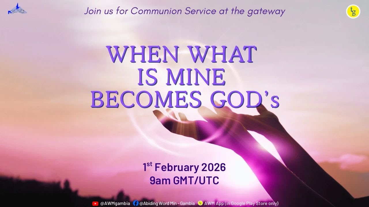 WHEN WHAT IS MINE BECOMES GOD’s - 1st February 2026
