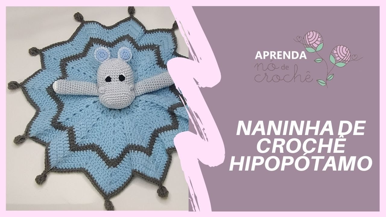 Naninha de Crochê ou Mantinha de Apego - Parte 1