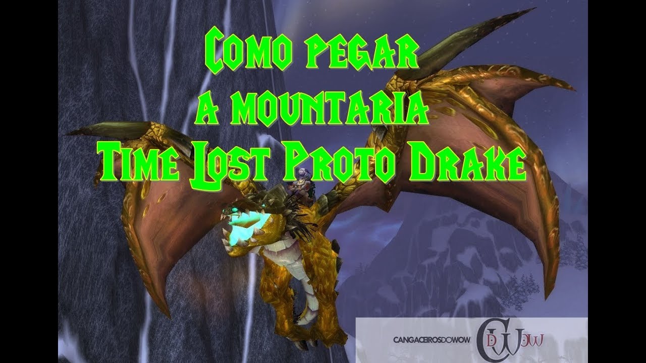 Como pegar o Corrupião Sumido no Tempo (Time Lost Proto Drake)