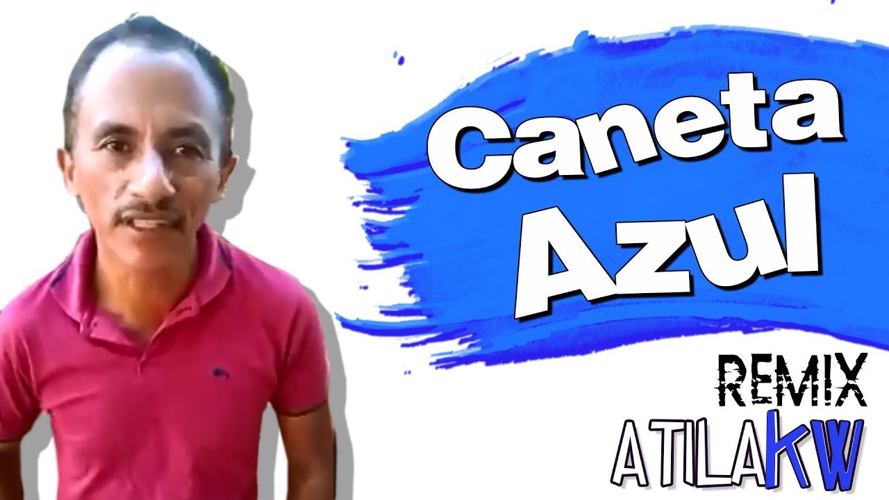 Caneta Azul - AtilaKw remix (7 estilos musicais)