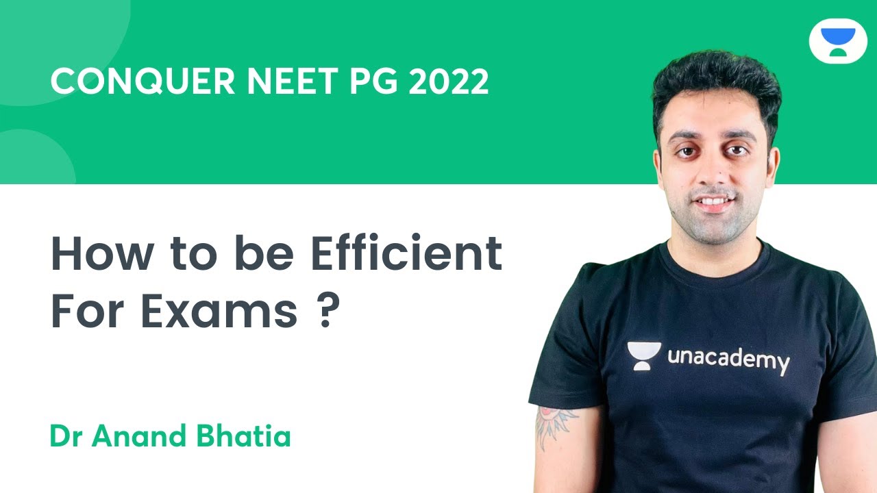 How to be Efficient for Exams ? | Strategy | NEET PG 2022 | Let's Crack NEET PG | Dr.Anand Bhatia