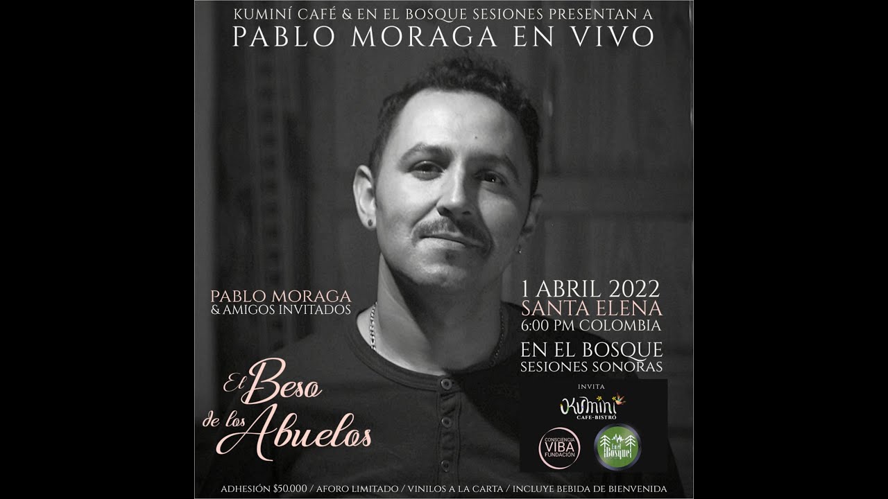 Pablo Moraga - El Beso de los Abuelos. Concierto En vivo