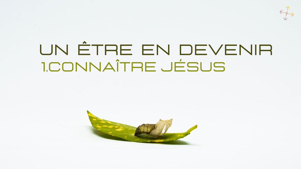 Un être en devenir : Connaitre la personne de Jésus / Pasteur Tony Tornatore