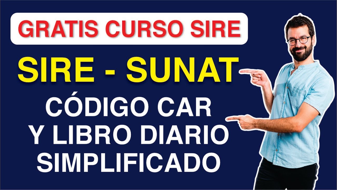 🔴 SIRE SUNAT| Código CAR y su anotación en Libro Diario