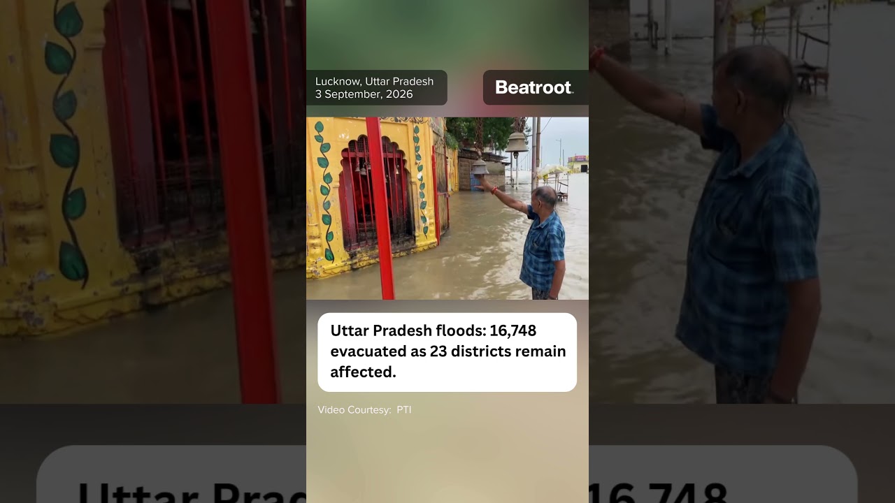Uttar Pradesh has evacuated 16,784 people as floods continue to affect 23 of the 35 districts.