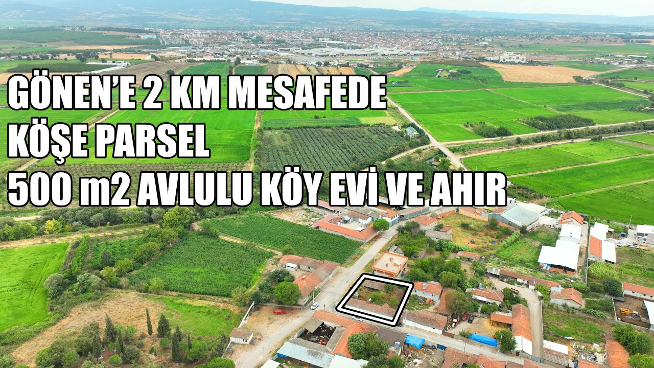 1264- Gönen'e Yakın 500 m2 Avlulu Köy Evi ve Ahır // Köşe Parsel