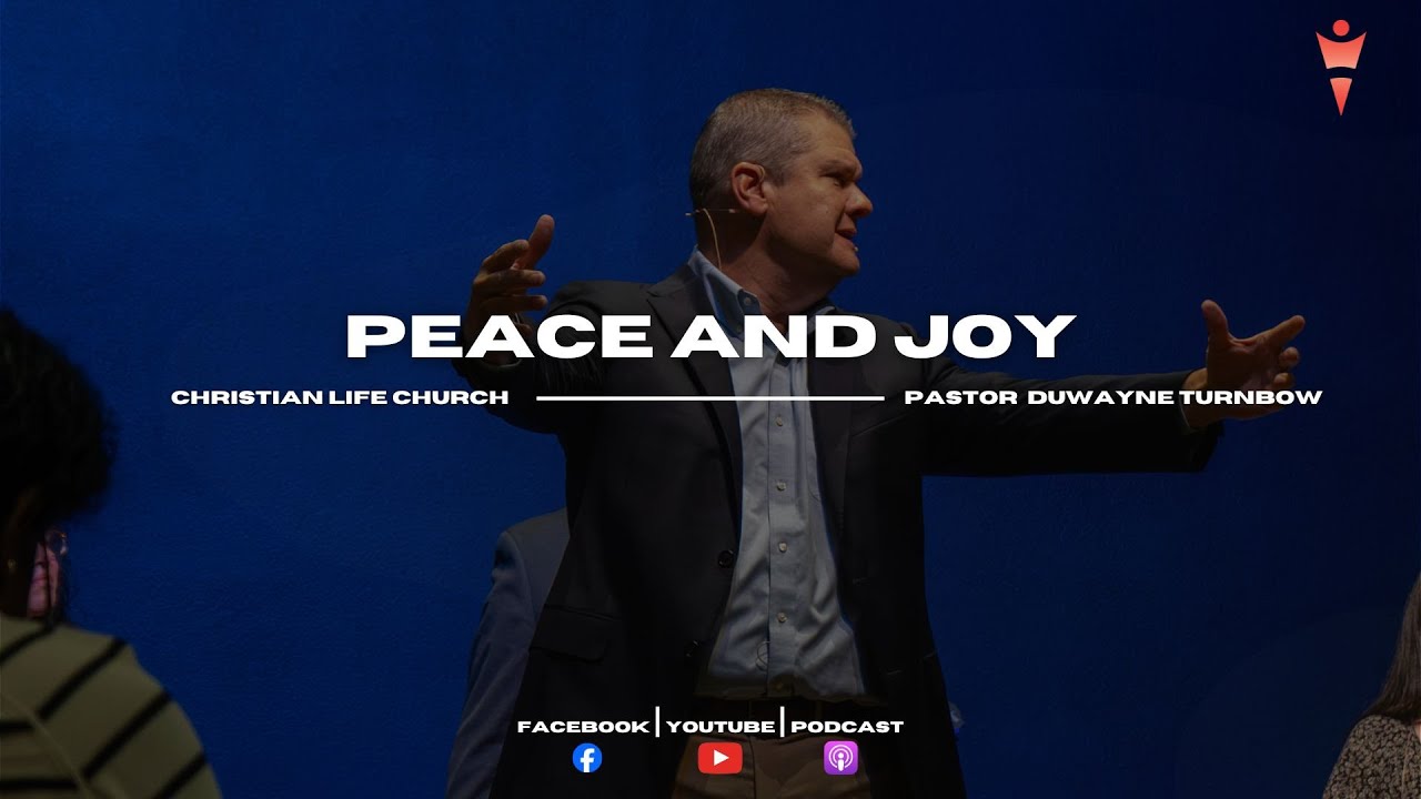 Peace and Joy | Pastor DuWayne Turnbow
