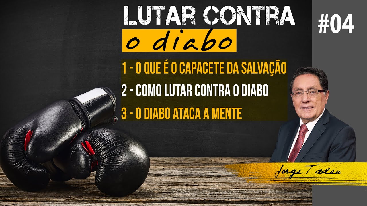 Como Lutar Contra o diabo #04