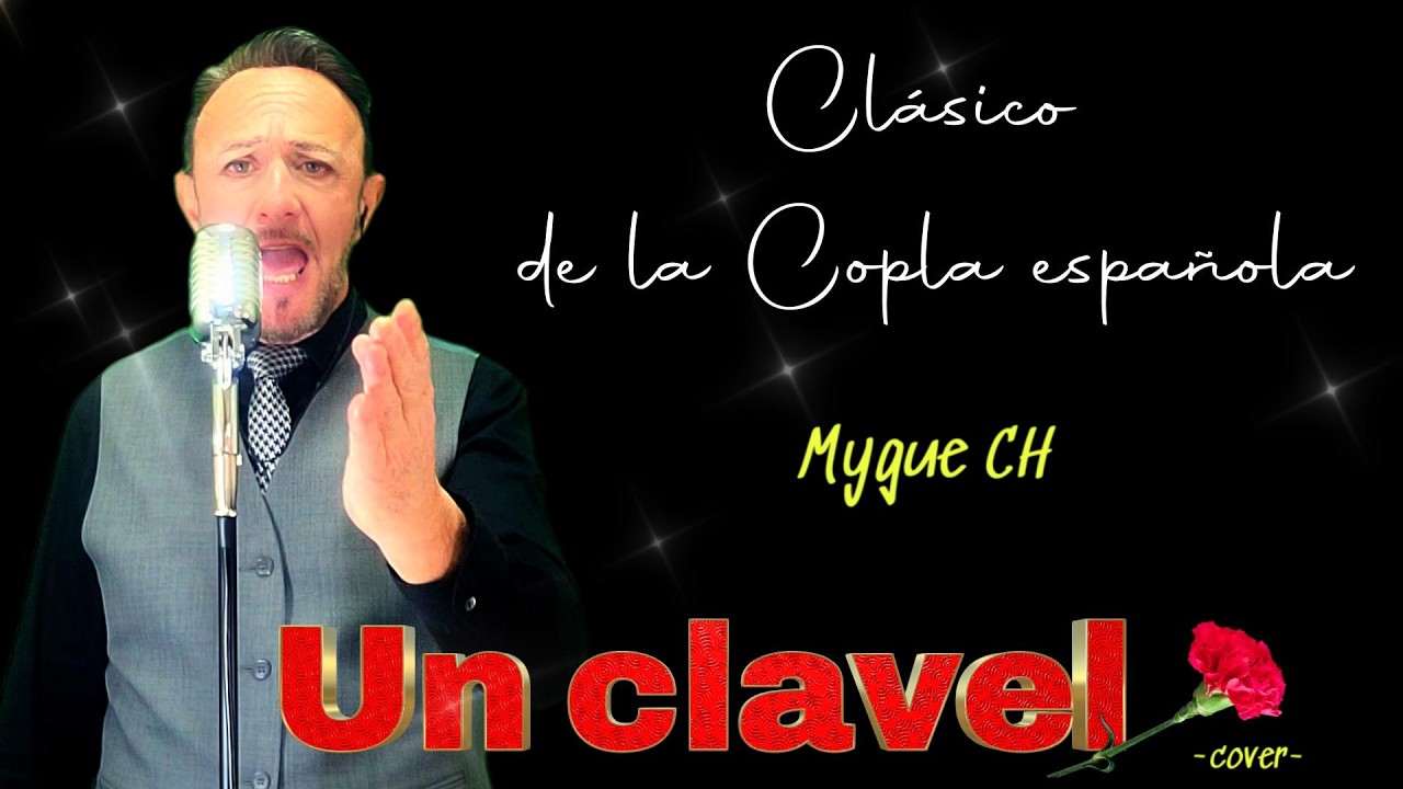 UN CLAVEL -Clásica Copla Española- cover Mygue CH