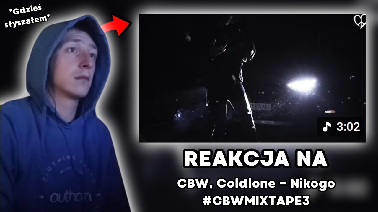 CBW, Coldlone - Nikogo #CBWMIXTAPE3 EXCEL REAKCJA