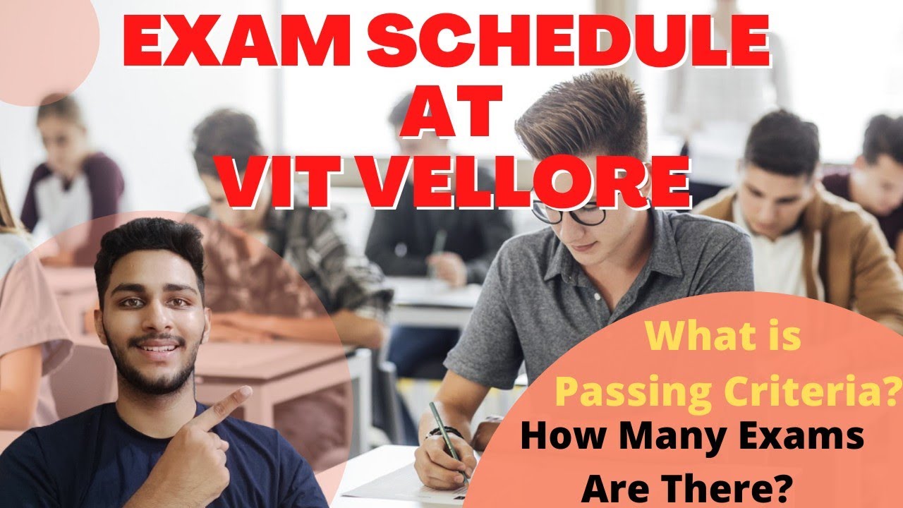Full Exam Schedule At Vit Vellore | How Many Exams Are There? What is Passing Criteria?