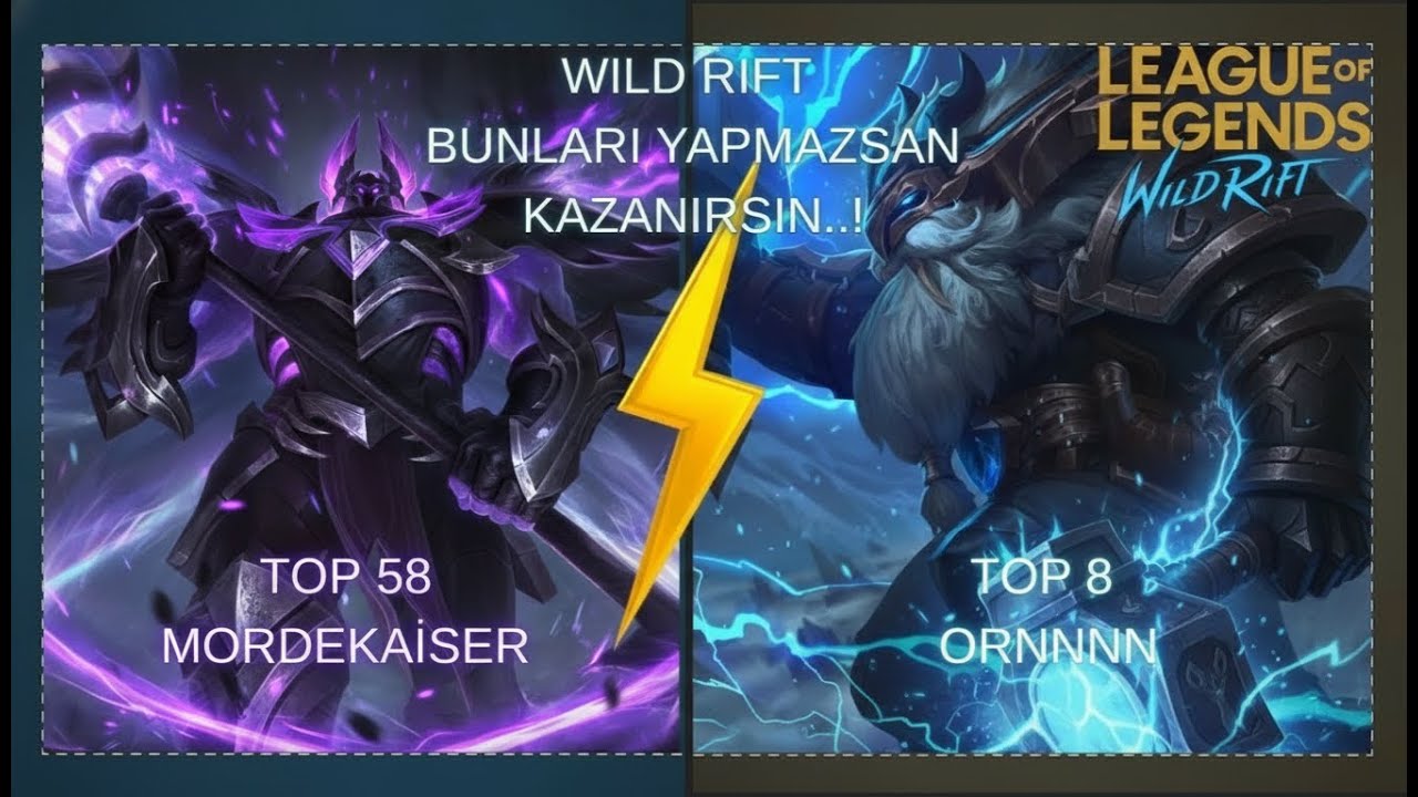 Wild Rift Bunu Yaparsanız Herzaman Kötü Takımlar Gelir TOP 8 ORNN VS TOP 58 MORDEKAİSER GAMEPLAY