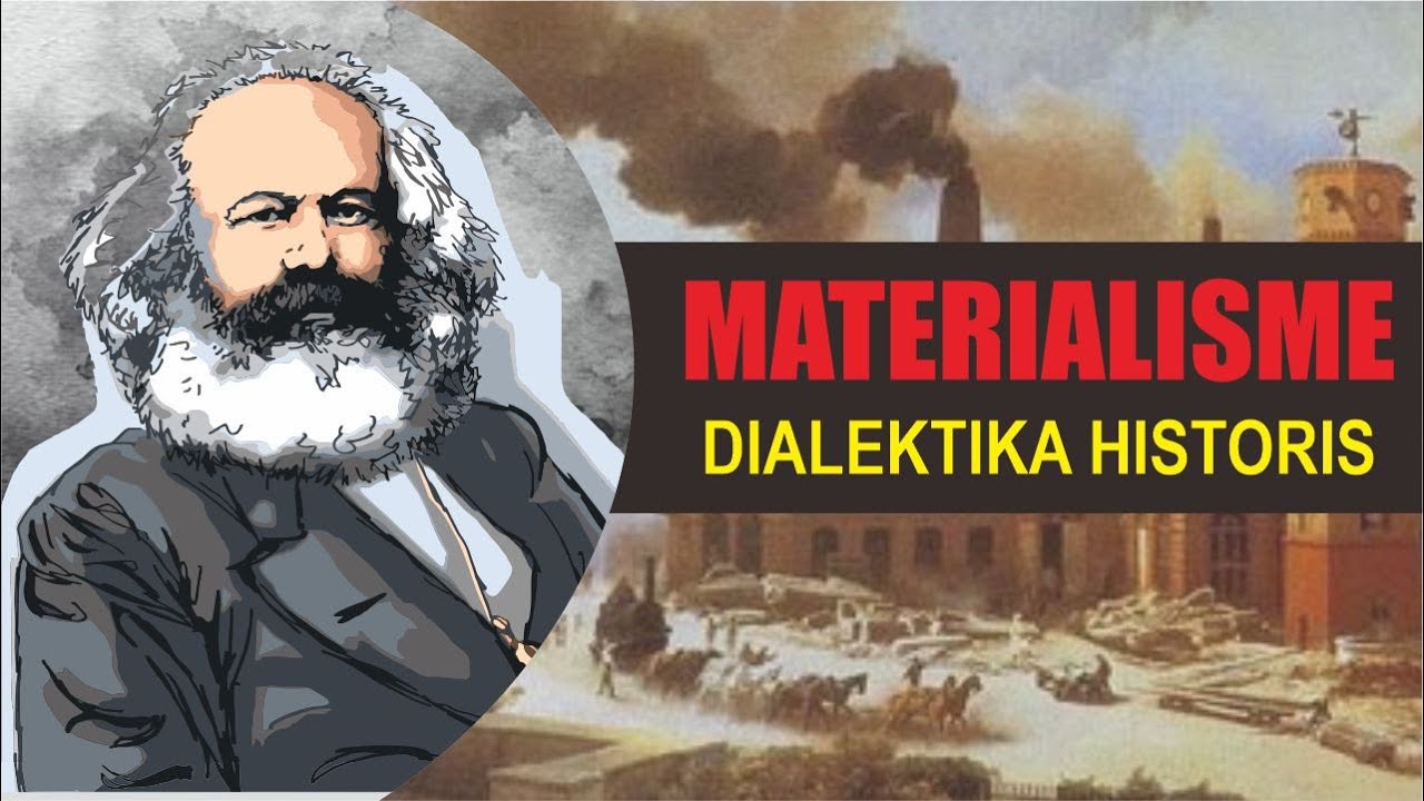 Pemikiran Karl Marx: Materialisme Dialektika Historis