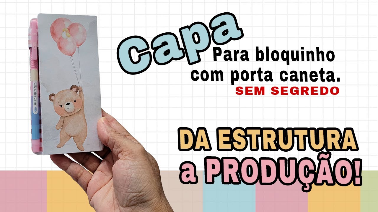PASSO A PASSO Bloquinho com Porta Caneta - SEM SEGREDO: Da ESTRUTURA a PRODUÇÃO