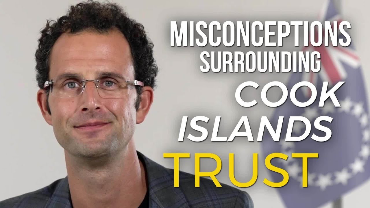 Cook Islands Trusts Are Misunderstood. Let’s clear it up.