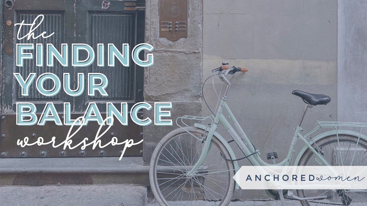 Finding Your Balance Workshop