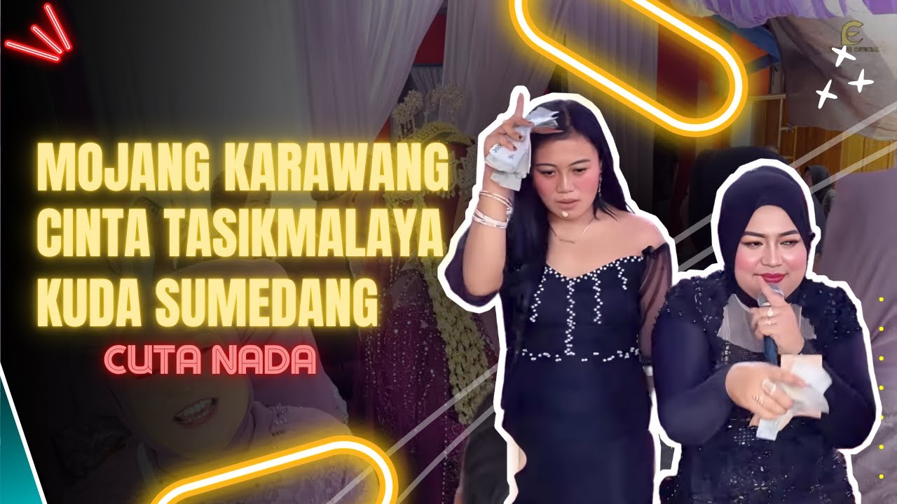 MOJANG KARAWANG I CINTA TASIKMALAYA I KUDA SUMEDANG I CUTA NADA