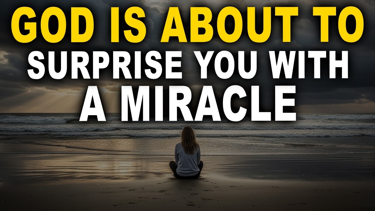 God Is About to Surprise You With the Miracle You Prayed For