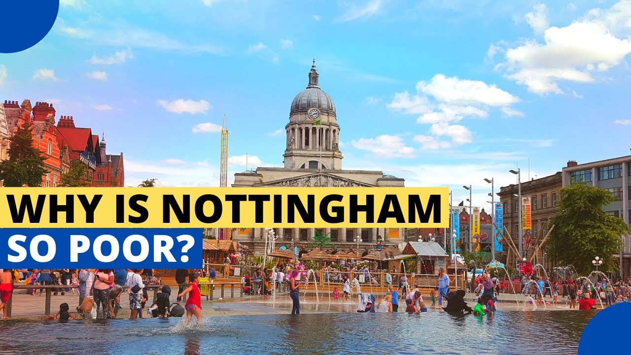 Poorest Cities in the UK &ndash; Nottingham