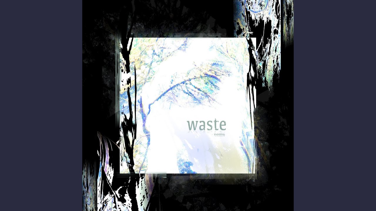 Waste