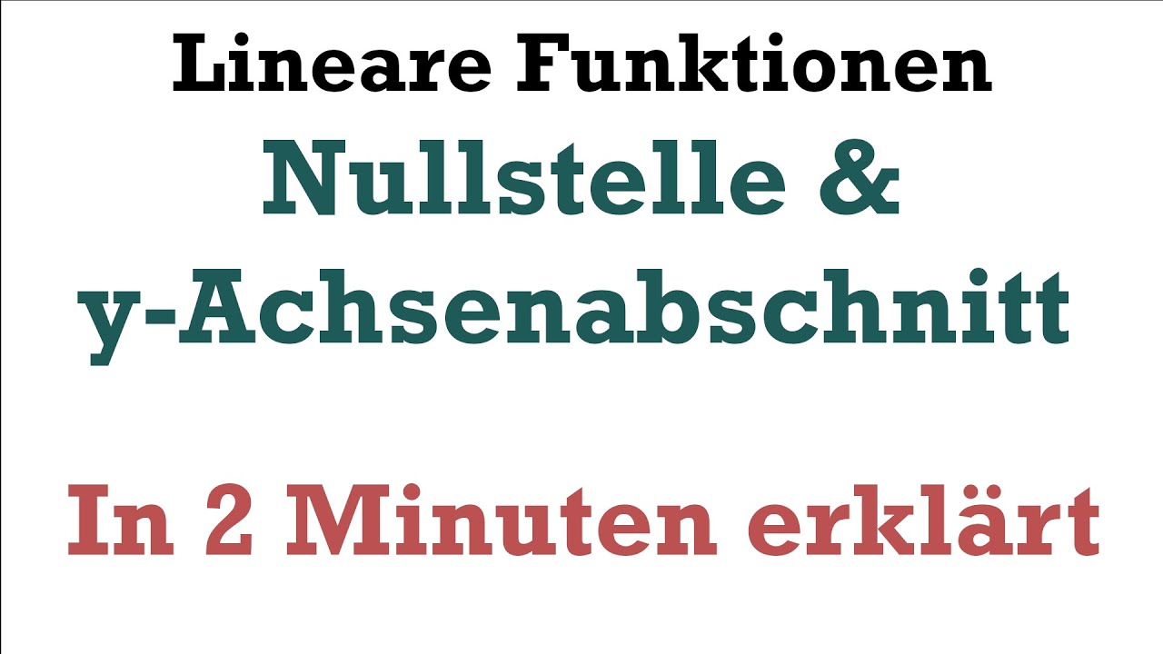 Nullstelle & y-Achsenabschnitt IN 2 MINUTEN ERKL&Auml;RT  (Lineare Funktionen - Geraden)