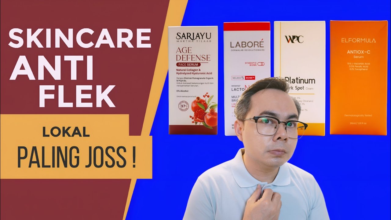 4 SKINCARE ANTI FLEK PALING JOSS LOKAL