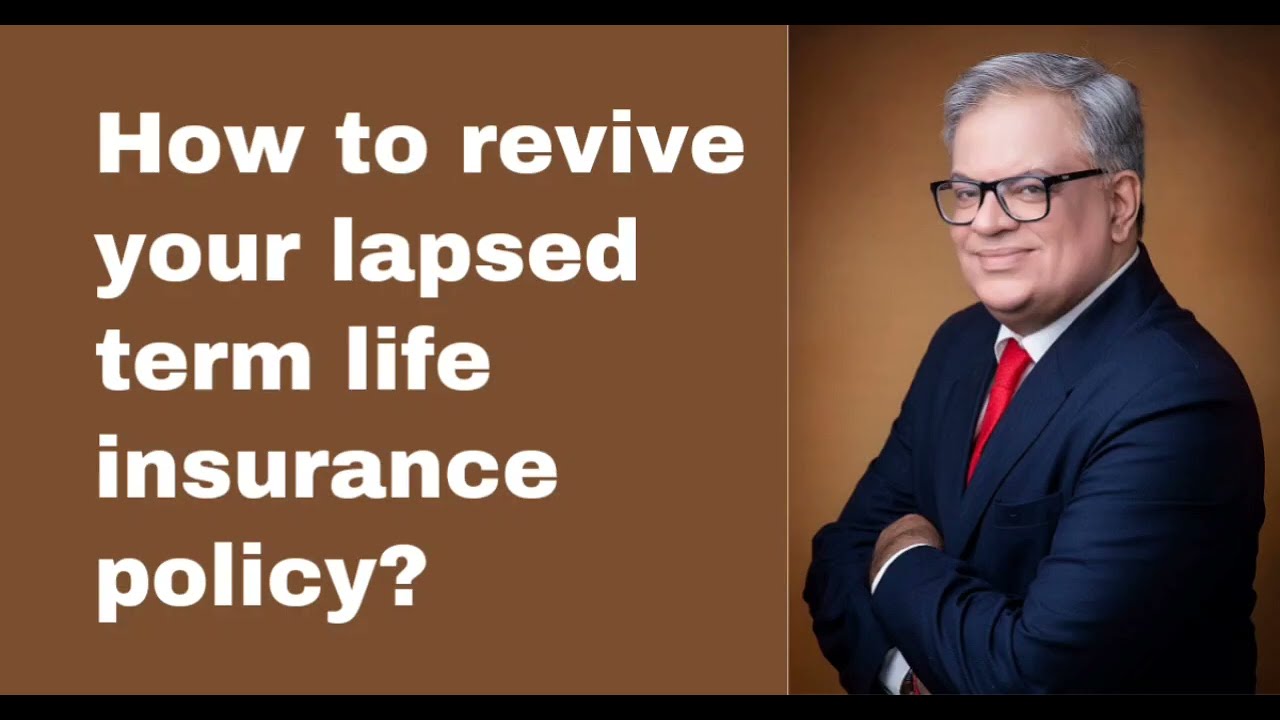 How to revive your lapsed term life insurance policy?