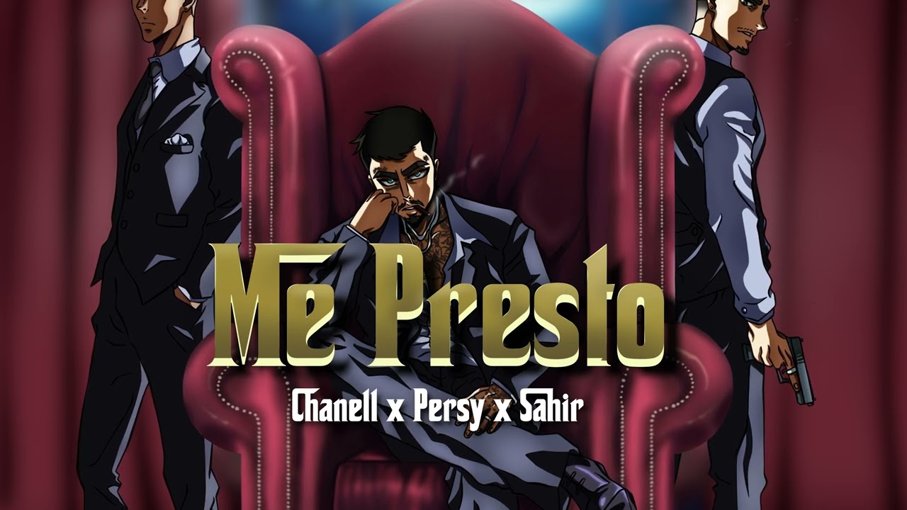 Chanell x Persy x Sahir - Me Presto (Art Track)