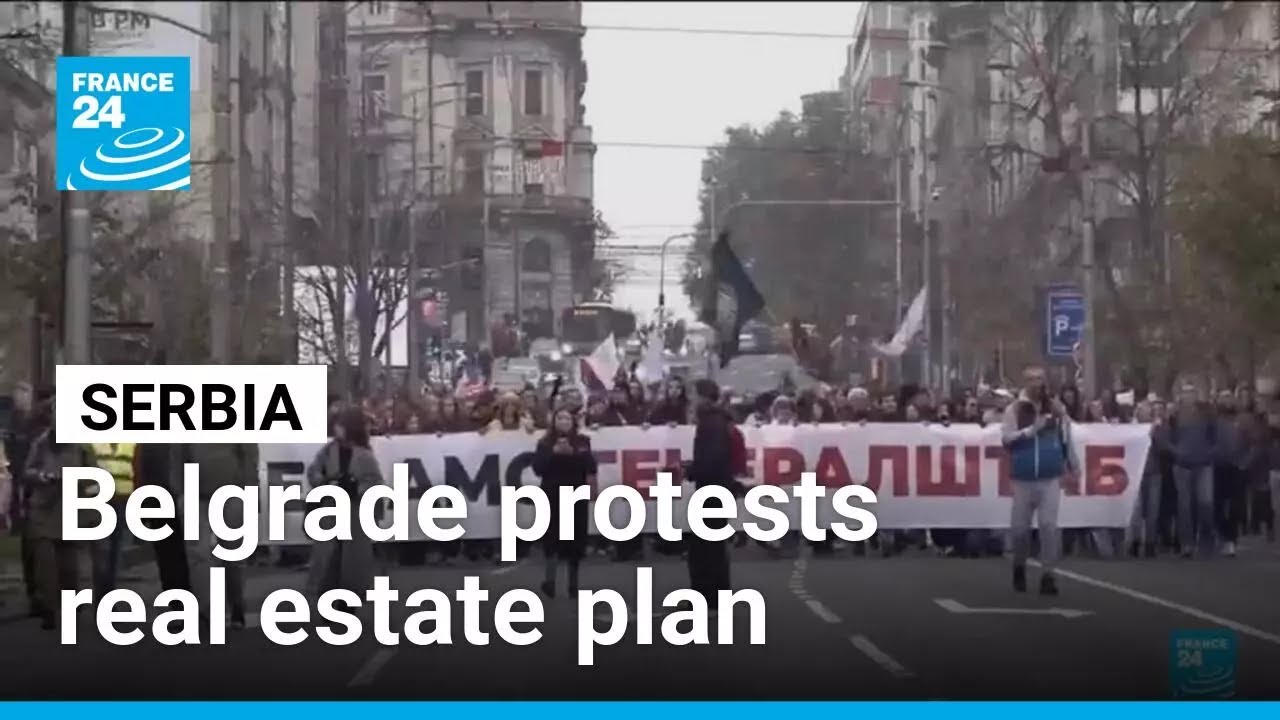 Protests in Serbia over Kushner-linked redevelopment plan &bull; FRANCE 24 English