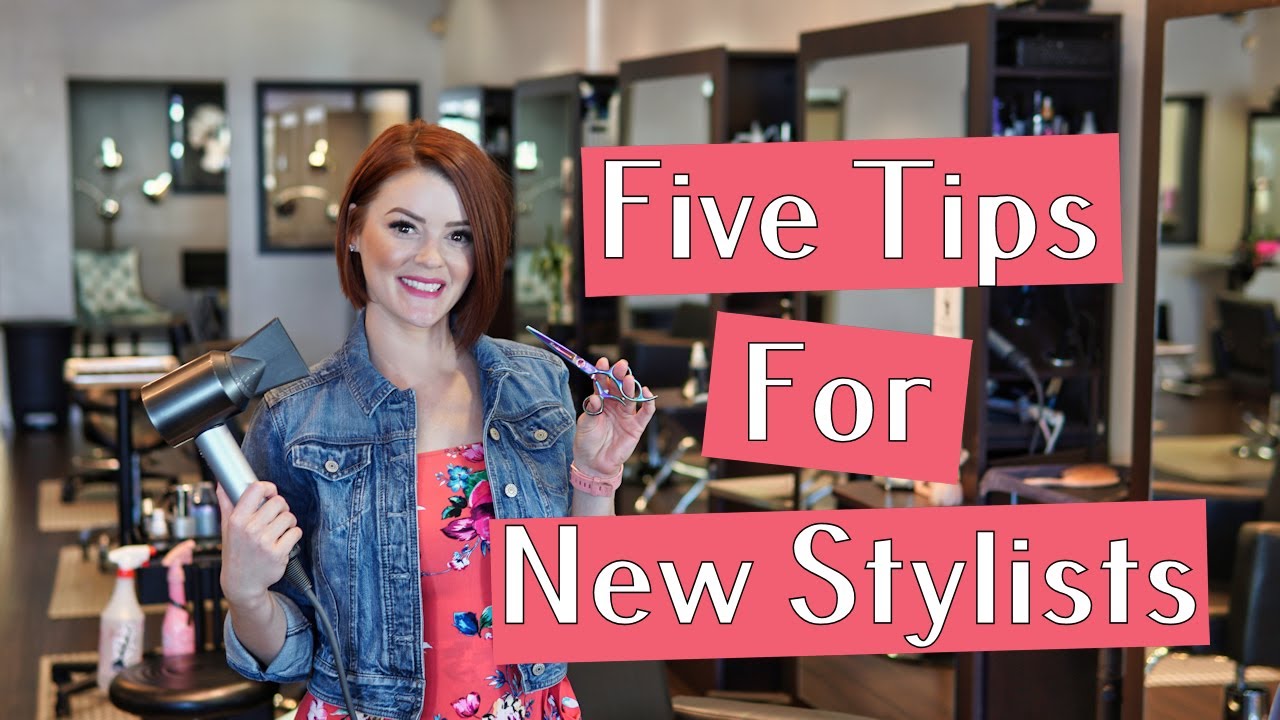 5 TIPS FOR | BEGINNER HAIR STYLIST || HAIR STYLIST TIPS | GROW YOUR BUSINESS
