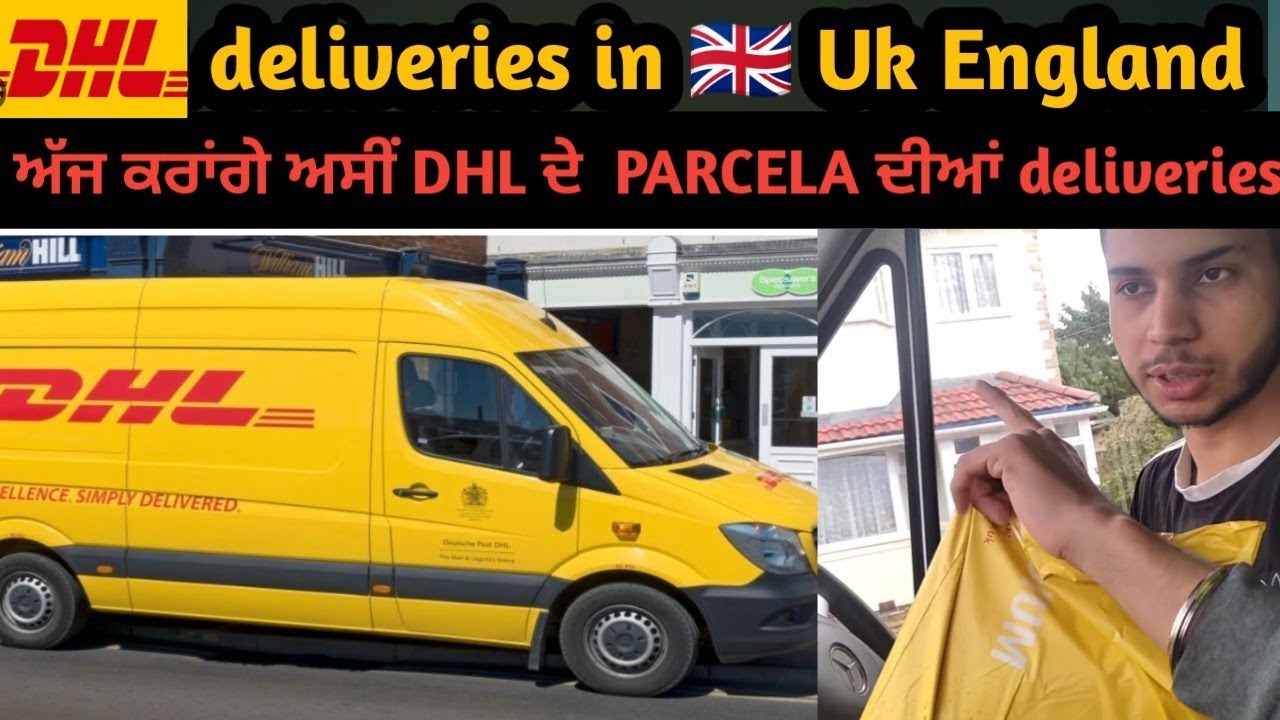 ਦੇਖੋ ਕਿਦਾਂ ਕਰੀਦੀਆ DHL parcels deliveries  in England🏴󠁧󠁢󠁥󠁮󠁧󠁿🇬🇧 UK🇬🇧