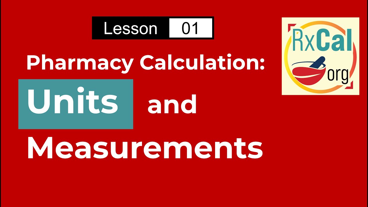 Lesson 1: Pharmaceutical Calculation, Units and Measurements