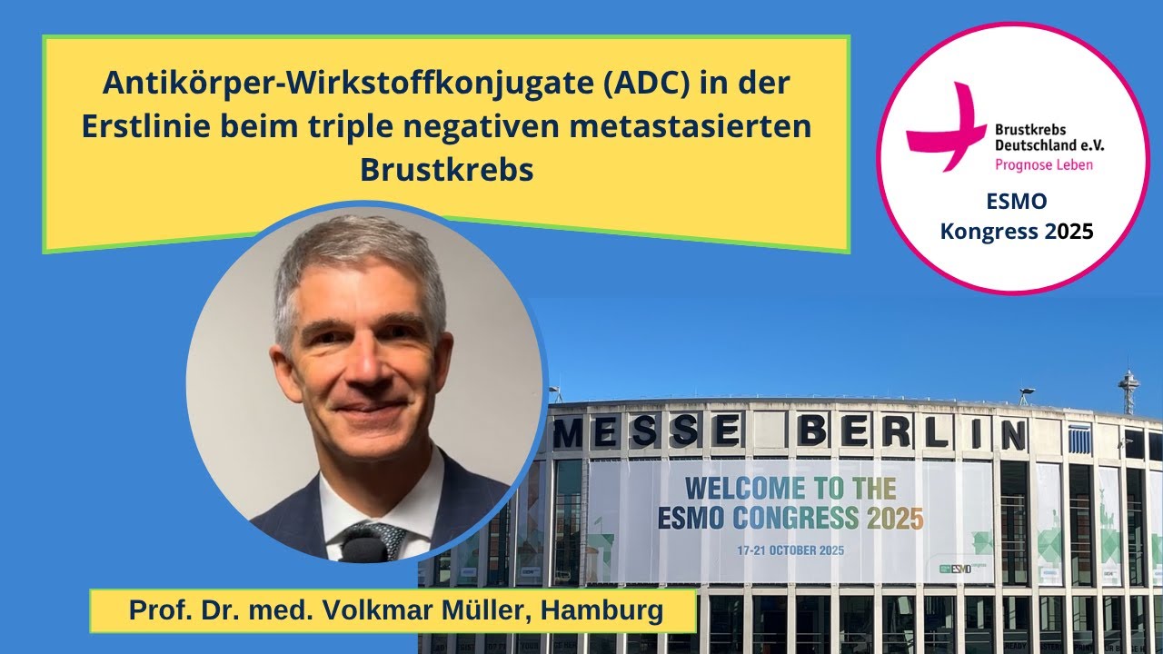 ESMO 2025 | ADC in der Erstlinie beim triple negativen metastasierten Brustkrebs
