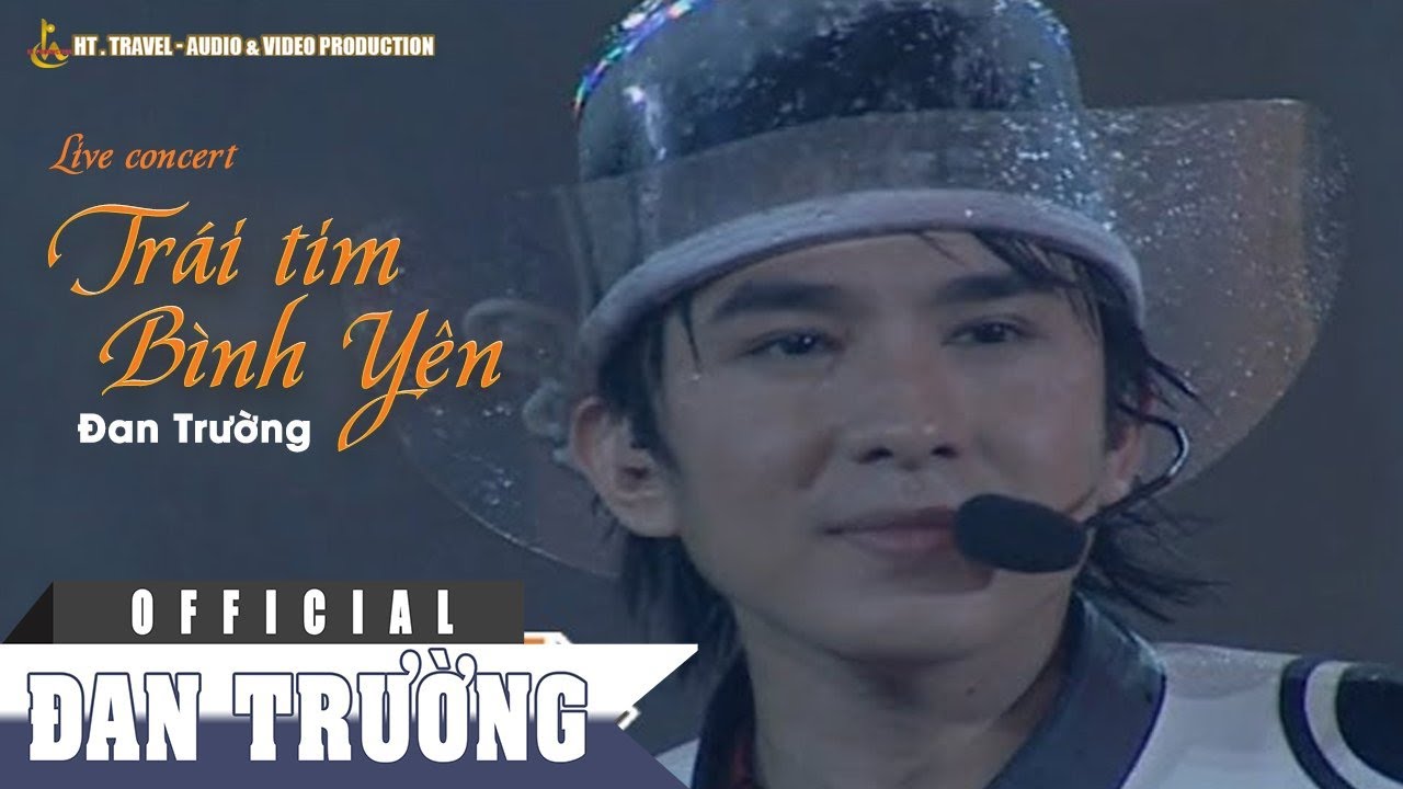 LIVE CONCERT 2003 || ĐAN TRƯỜNG || TRÁI TIM BÌNH YÊN (PHẦN 1)