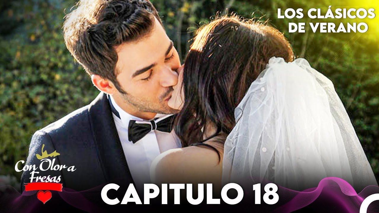 Los Clásıcos De Verano Capitulo 18 (FINAL) - Con Olor a Fresas