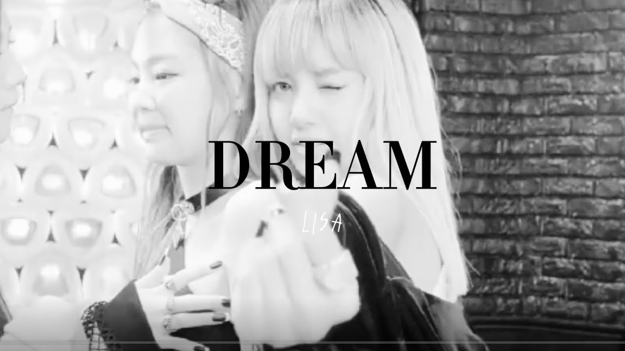 DREAM - LISA || JENLISA || FMV ||