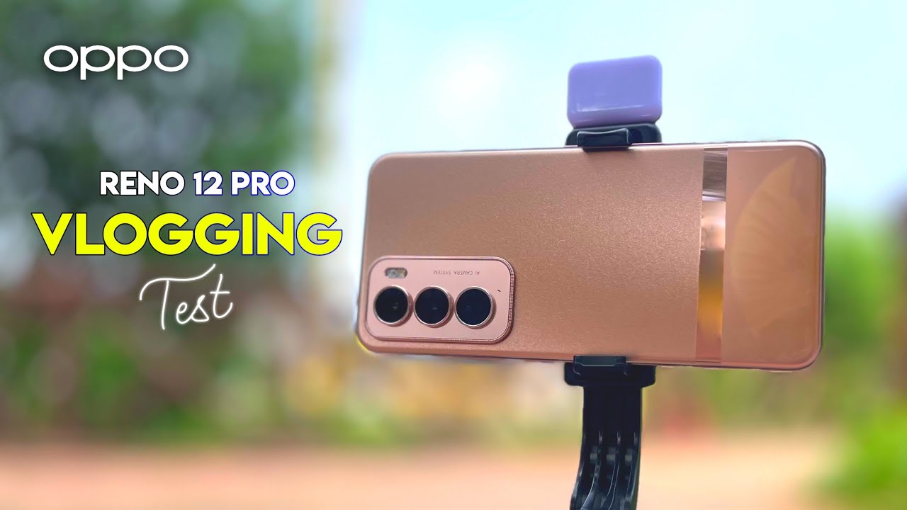 OPPO Reno 12 Pro Vlogging Test | Videography Test Oppo Reno 12 Pro | Flipkart | Amazon Sale
