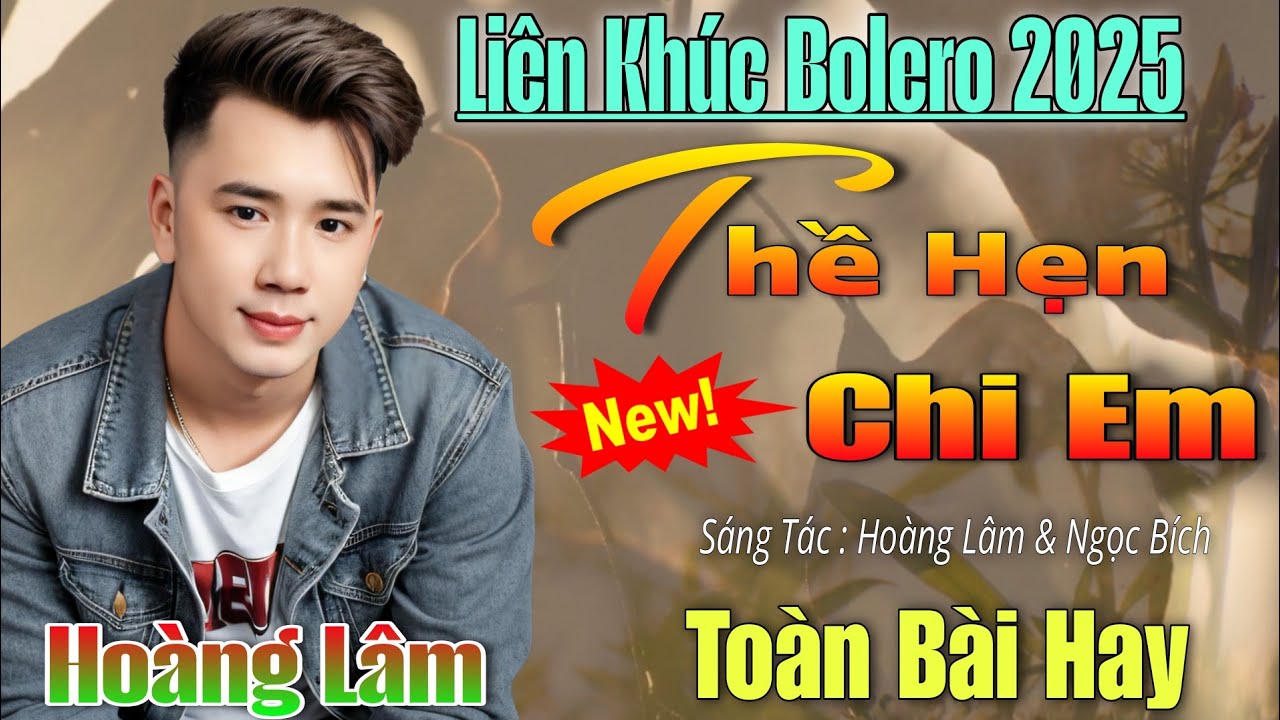 Liên Khúc Bolero RumBa Toàn Bài Hay 2025 - Thề Hẹn Chi Em - Hoàng Lâm ( Nghe Nhứt Nhối Con Tim)