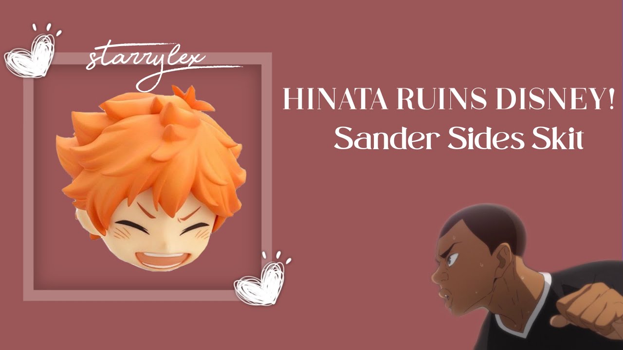 Hinata ruins Disney|Sander sides skit| pls read description|StarryLex