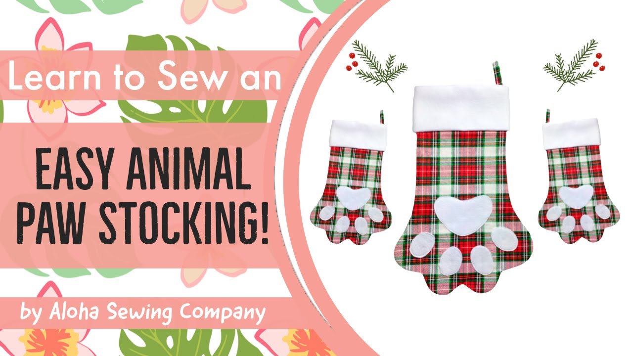 How to Sew an EASY Animal Paw Christmas Stocking for your pet! Sewing Pattern Included Dogs, Cats