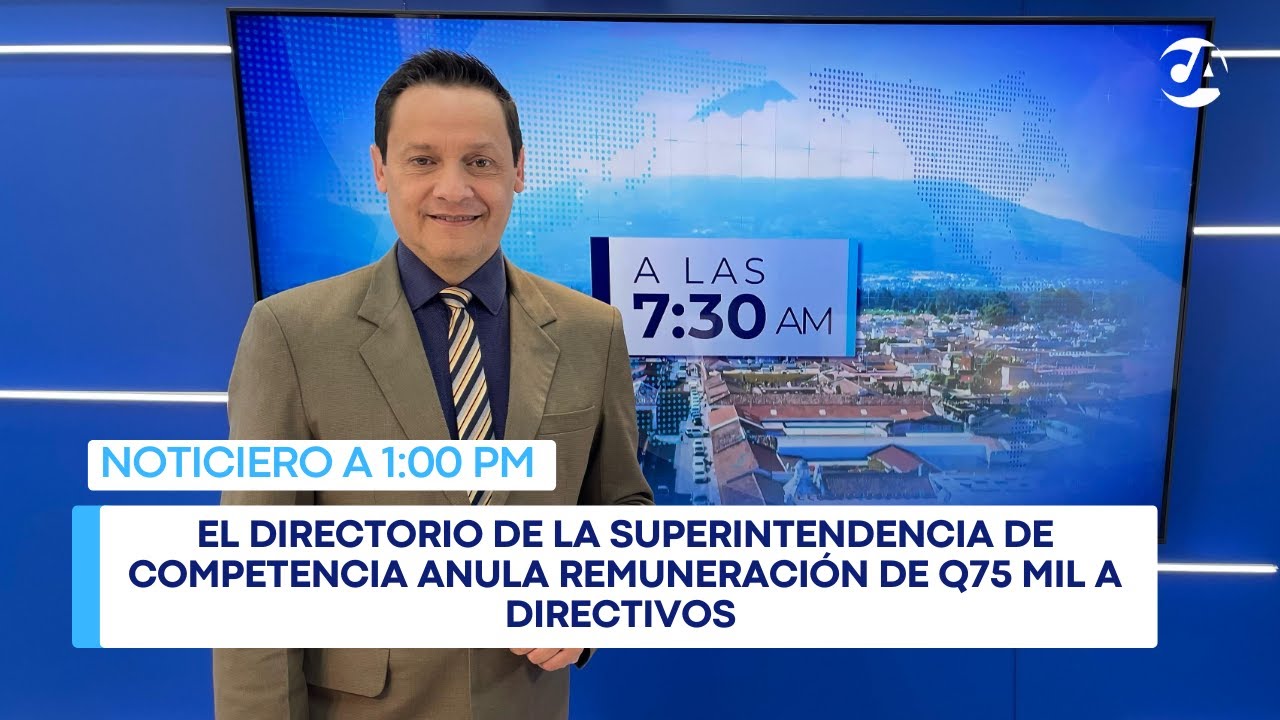 Superintendencia anula remuneración de Q75 mil a directivos #ALA1PM (23/01/2026)