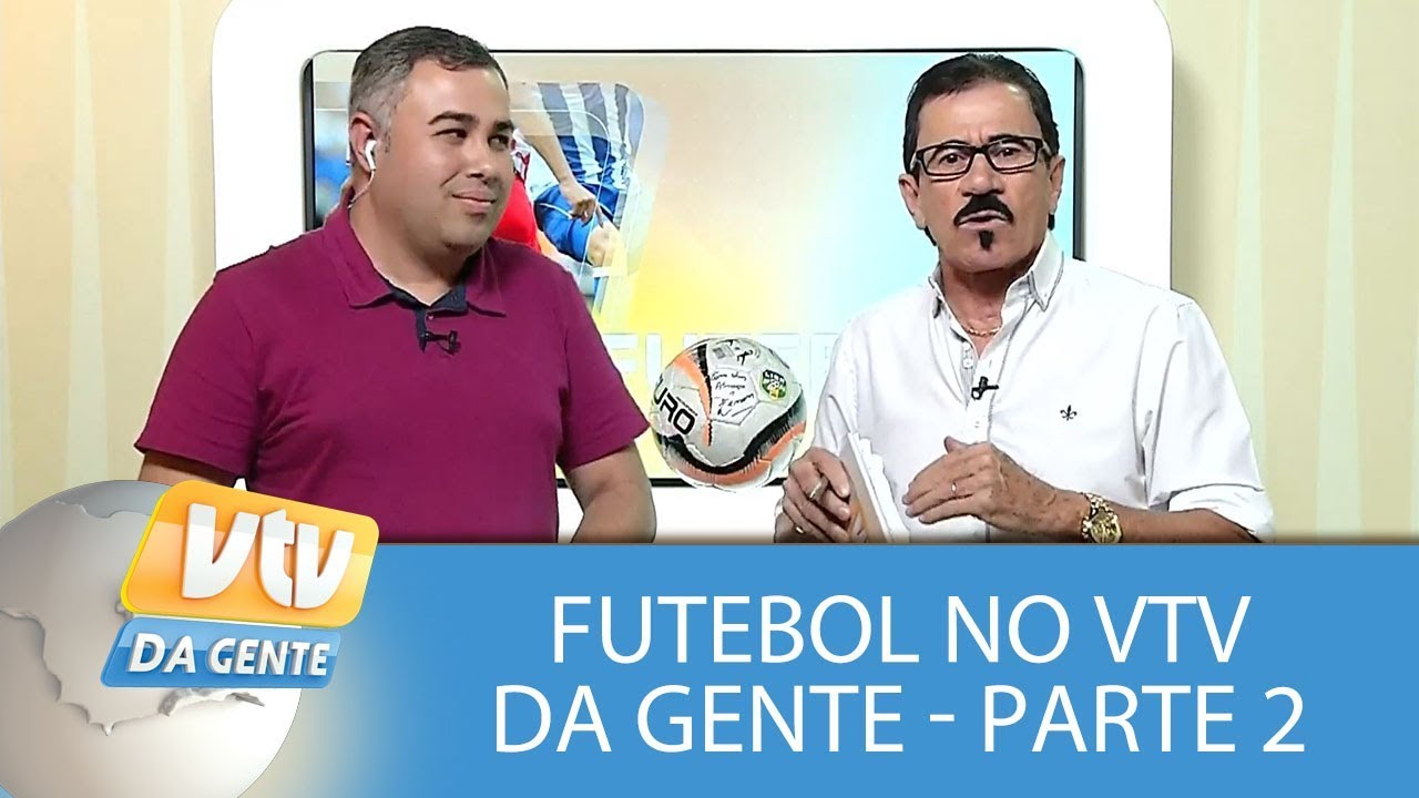 Futebol no VTV da Gente - Parte 2